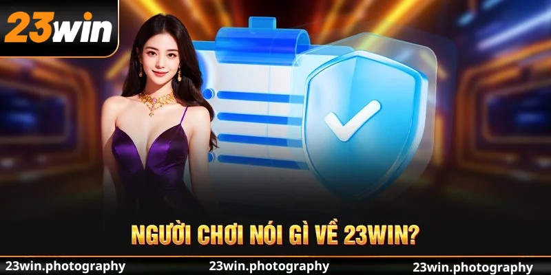 Hình ảnh review – Người chơi nói gì về 23Win?